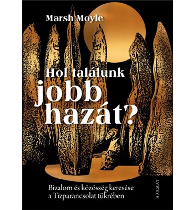 Marsh Moyle - Hol találunk jobb hazát? 