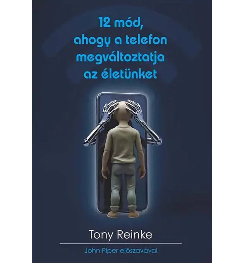 T. Reinke - 12 mód, ahogy a telefon megváltoztatja az életünket