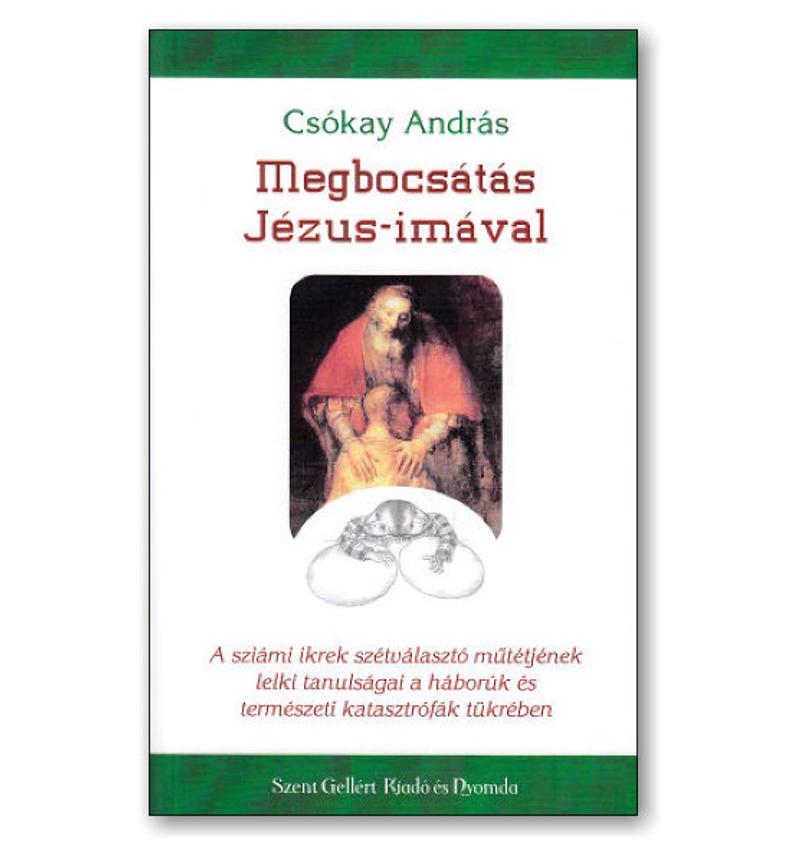 Csókay András - Megbocsátás Jézus-imával