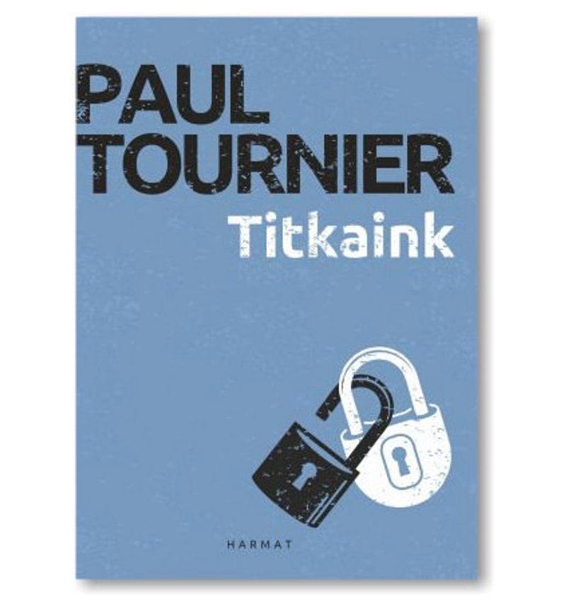 Paul Tournier - Titkaink