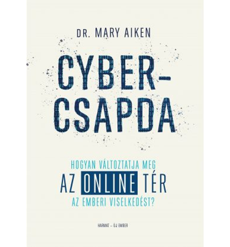 Dr. Mary Aiken - Cybercsapda