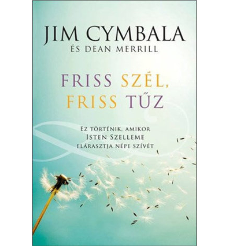 Jim Cymbala - Friss szél, friss tűz