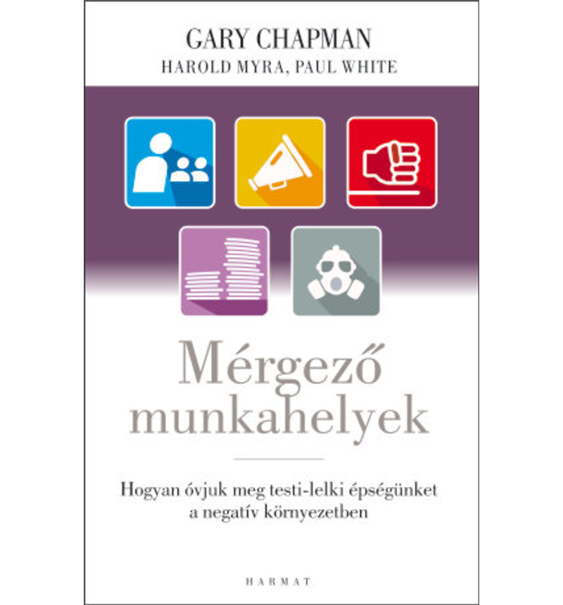 Gary Chapman - Mérgező munkahelyek