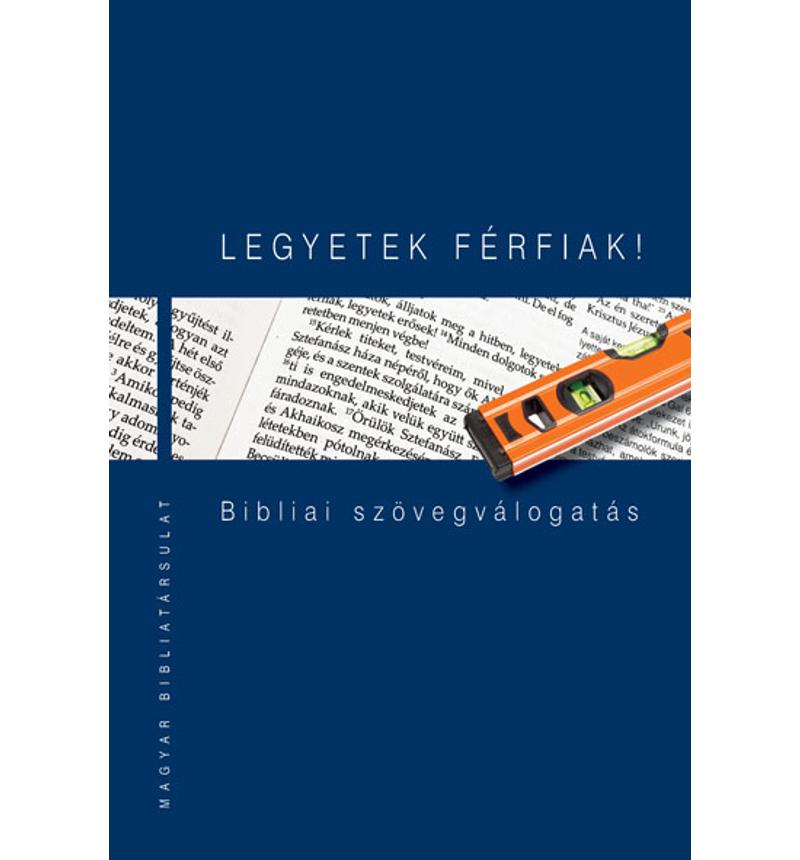 Legyetek férfiak!