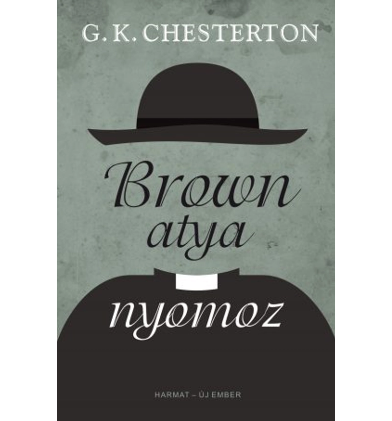 G.K. Chesterton - Brown atya nyomoz