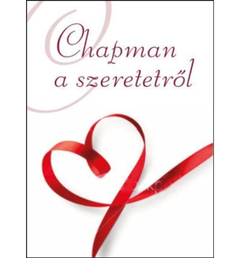 Gary Chapman - Chapman a szeretetről