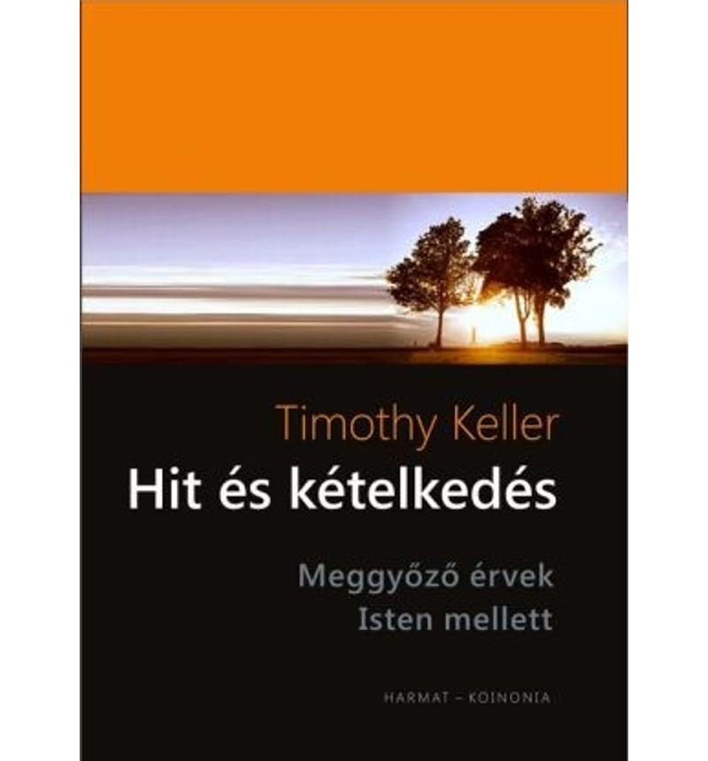 Timothy Keller - Hit és kételkedés