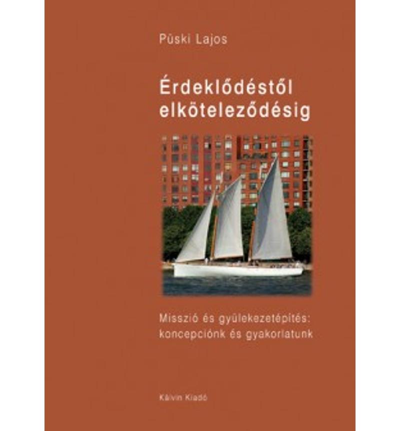 Püski Lajos - Érdeklődéstől elköteleződésig