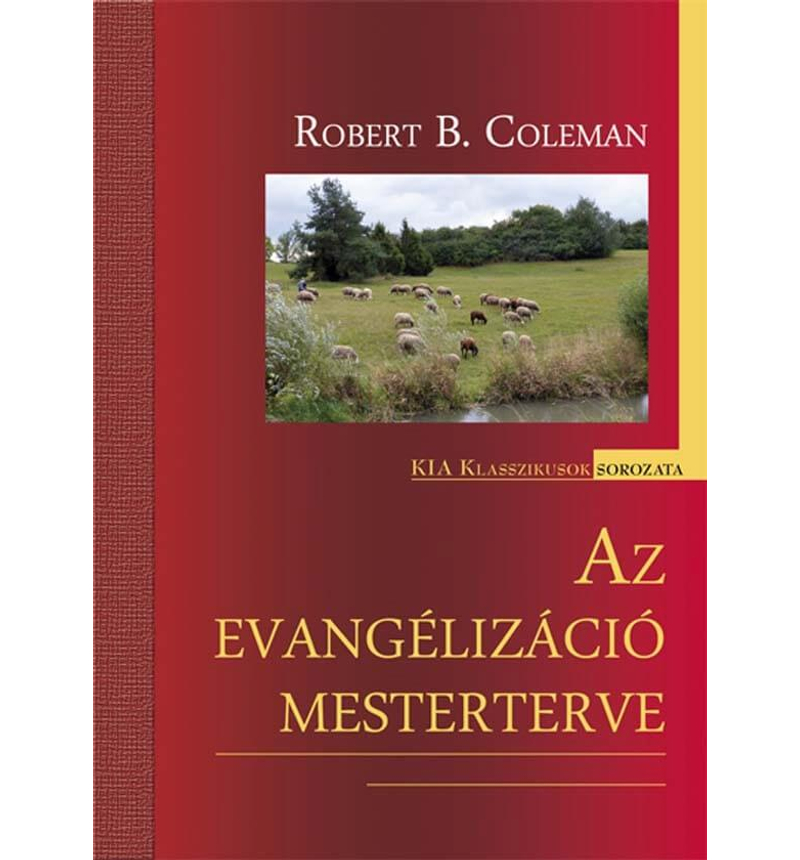 Robert Coleman - Az evangélizáció mesterterve