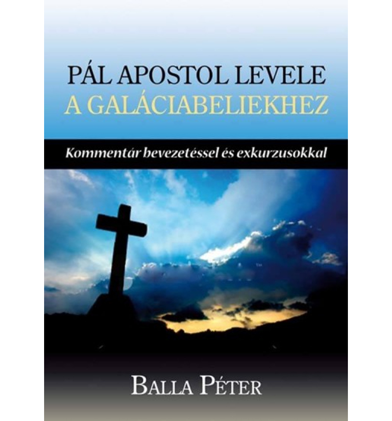 Balla P.- Pál apostol levele a Galáciabeliekhez