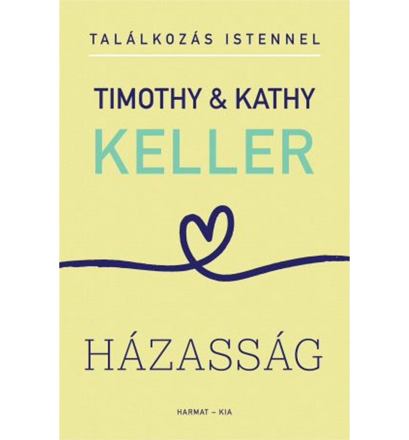 Timothy Keller - Találkozás Istennel / Házasság