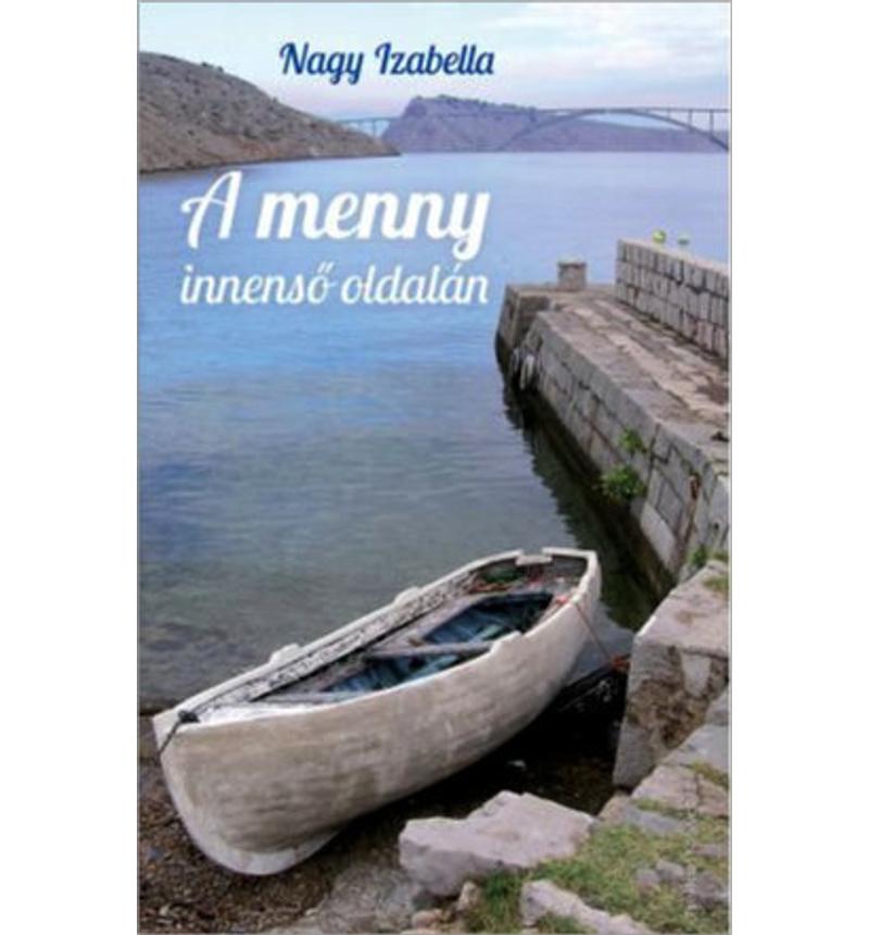 Nagy Izabella - A menny innenső oldalán