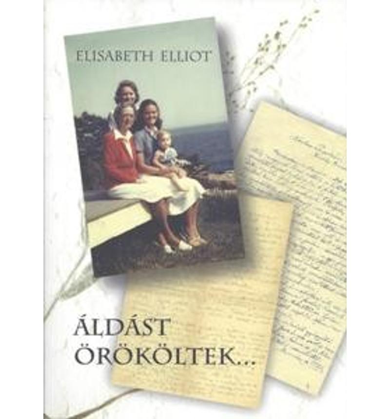 E. Elliot - Áldást örököltek