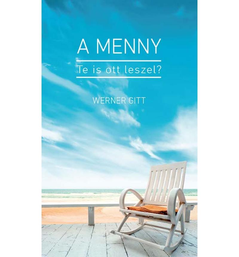 Werner Gitt - A Menny