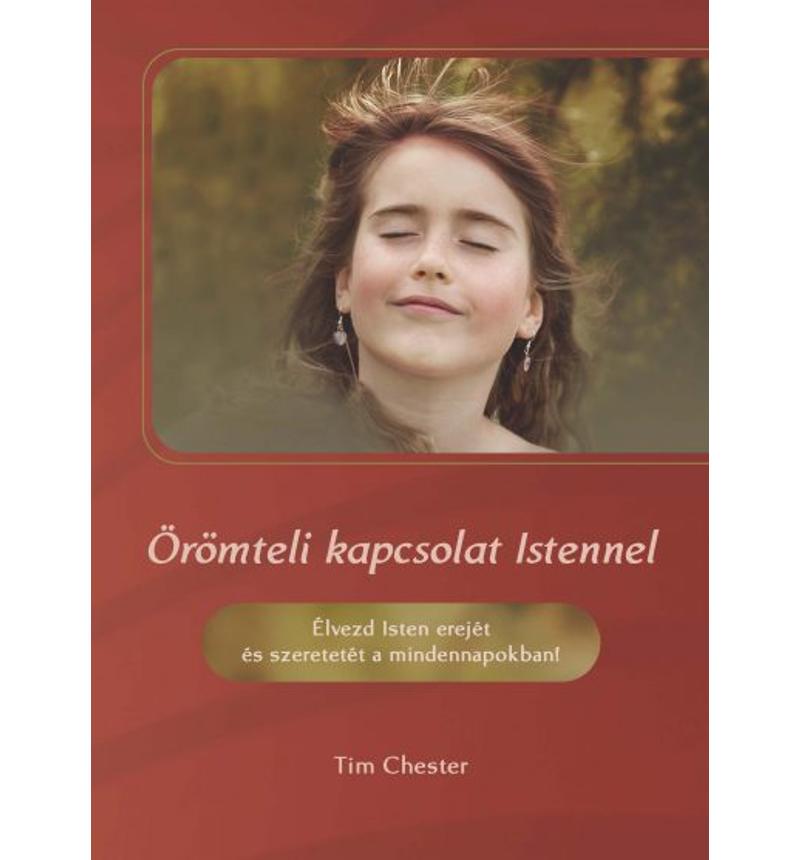 Tim Chester - Örömteli kapcsolat Istennel