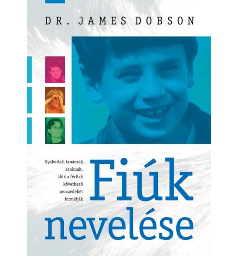 James Dobson - Fiúk nevelése
