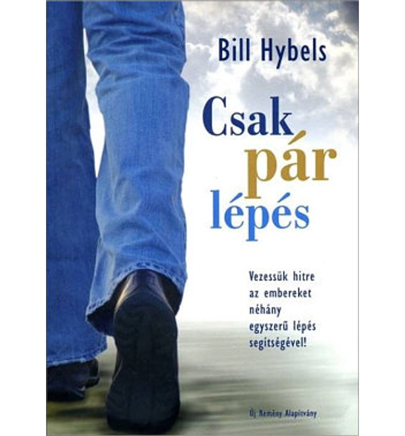 Bill Hybels - Csak pár lépés