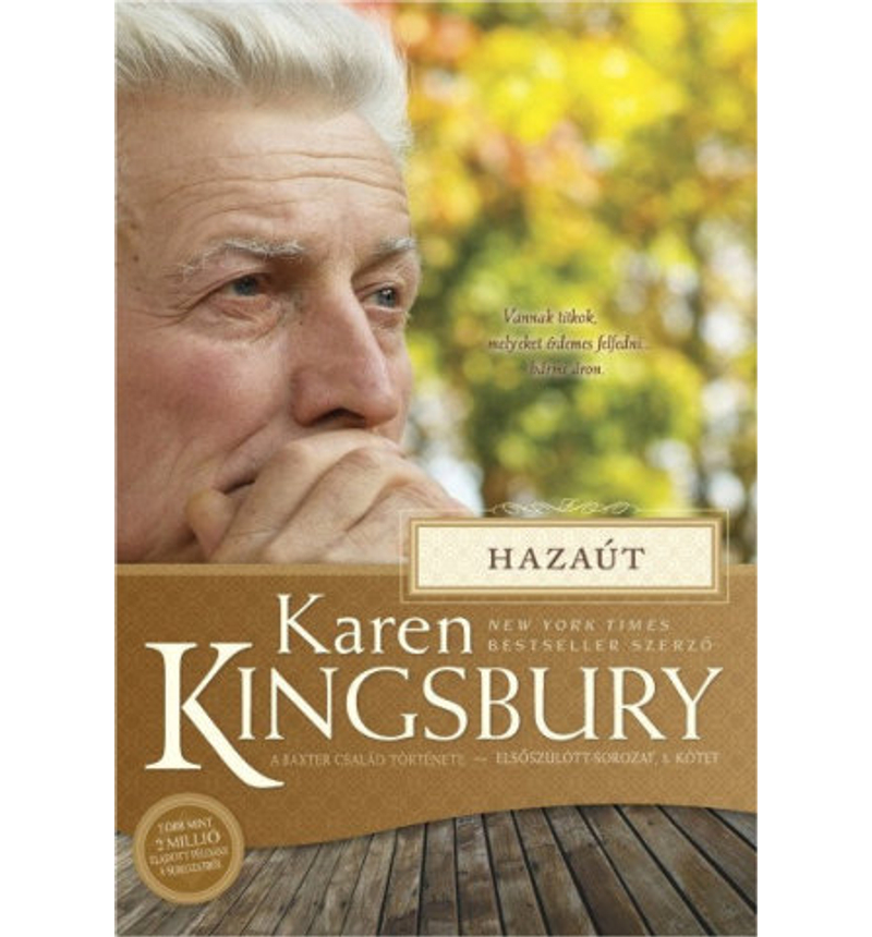 Karen Kingsbury - Hazaút - 3.rész (Baxter család)