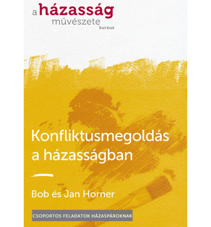 Bob/Jan Horner - Konfliktusmegoldás a házasságban