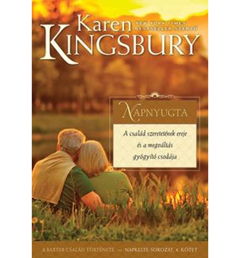 Karen Kingsbury - Napnyugta - 4.rész (Napkelte-sorozat)