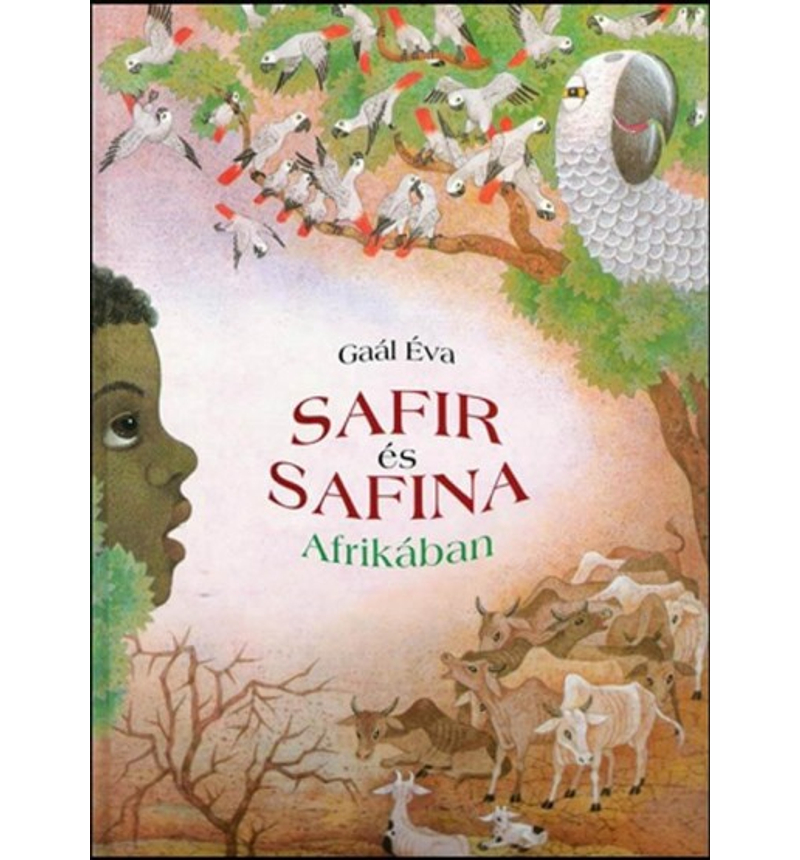 Gaál Éva - Safir és Safina Afrikában
