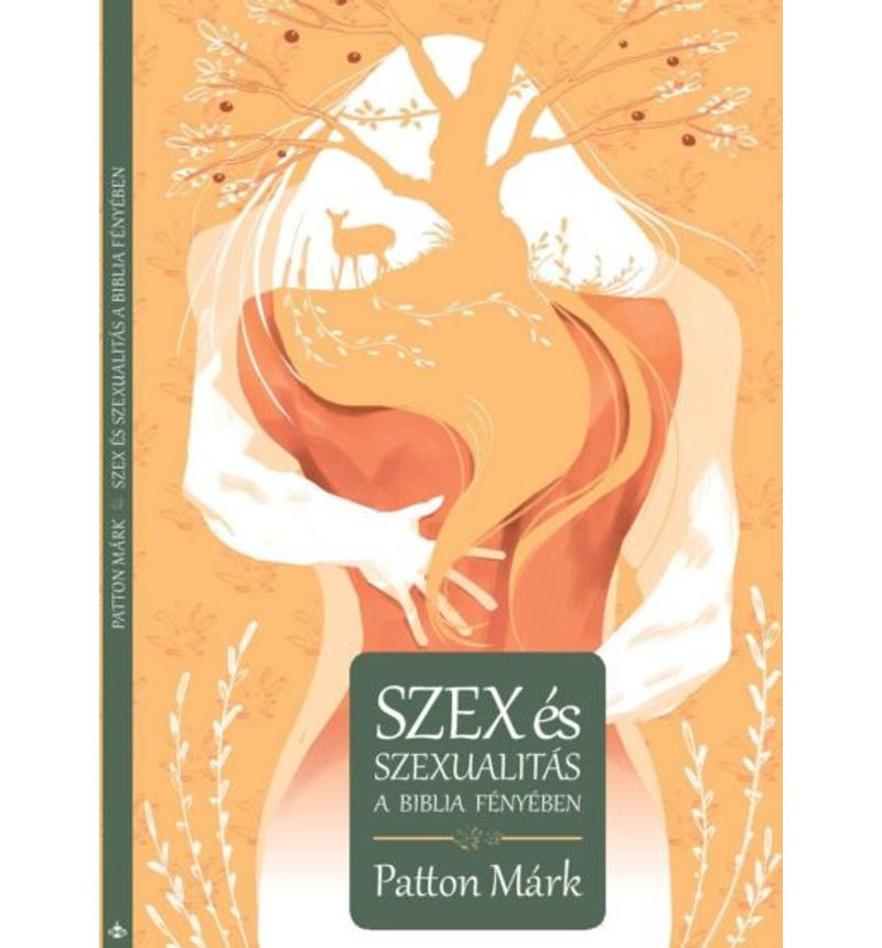 Patton Márk - Szex és szexualitás a Biblia fényében