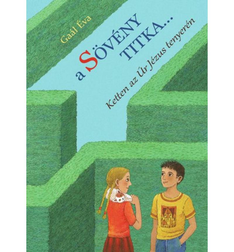 Gaál Éva - A sövény titka