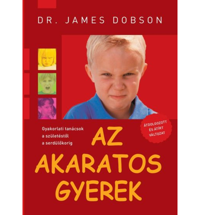 James Dobson - Az akaratos gyerek