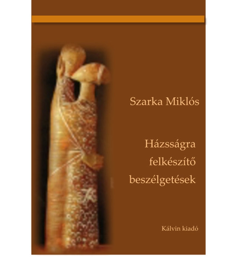 Szarka Miklós - Házasságra felkészítő beszélgetések