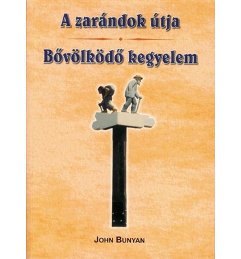 John Bunyan - A zarándok útja / Bővölködő kegyelem
