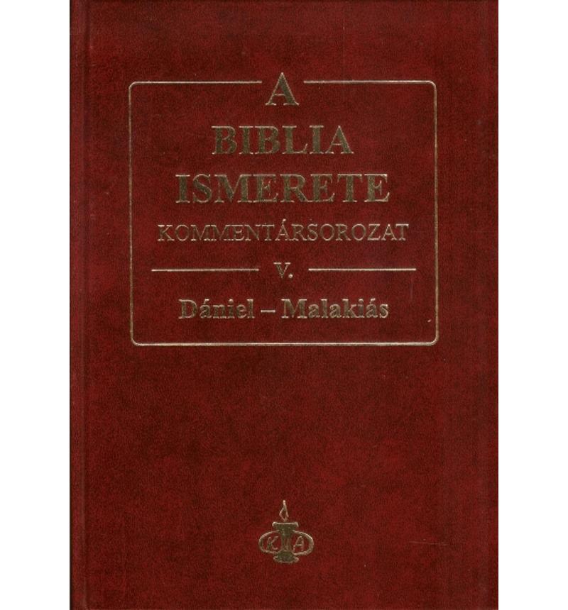 A Biblia ismerete kommentár V.rész / Dániel-Malakiás
