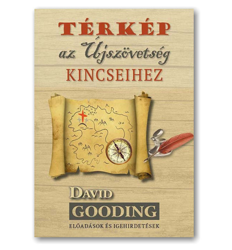 David Gooding - Térkép az Újszövetség kincseihez