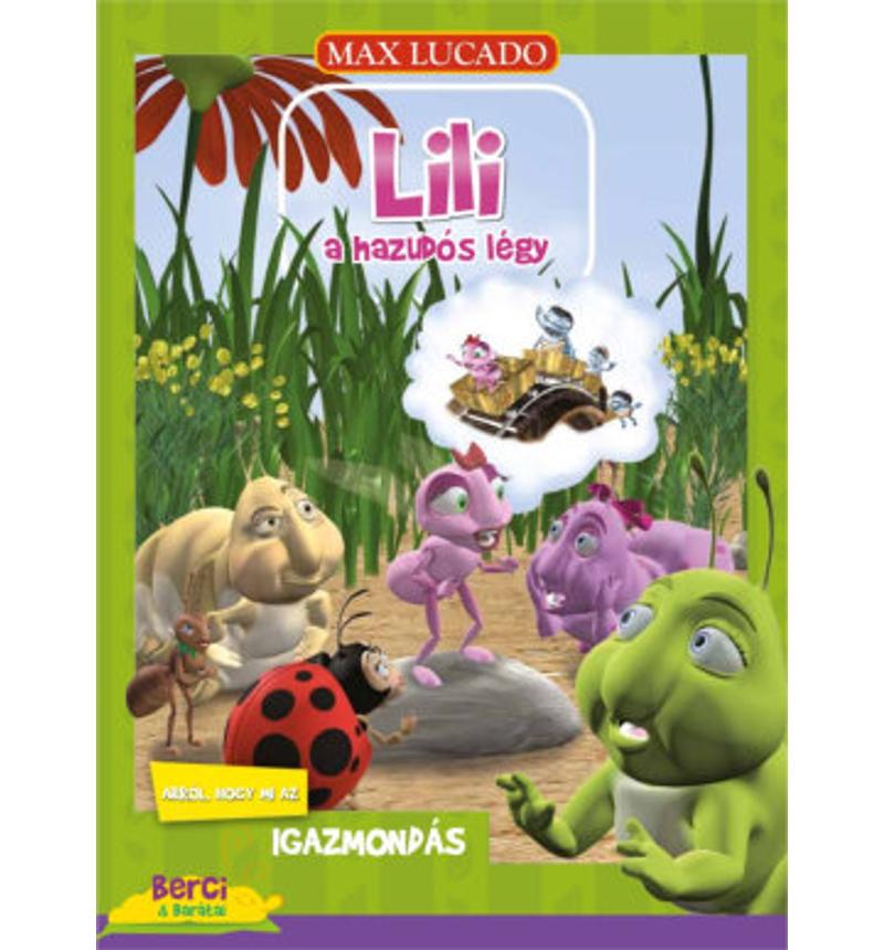 Max Lucado - Lili a hazudós légy
