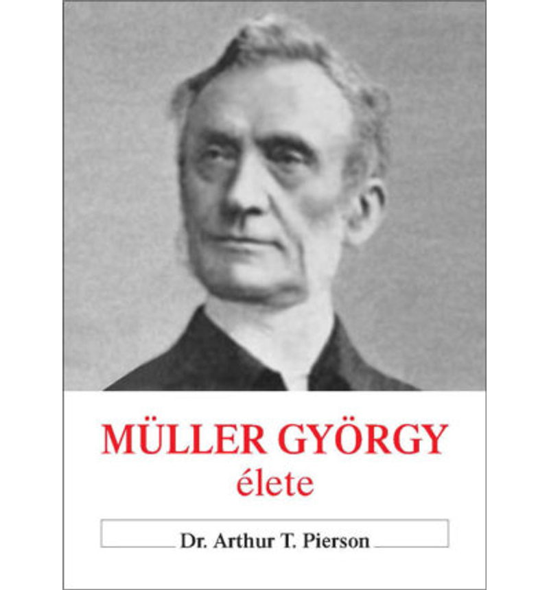 A.T. Pierson - Müller György élete