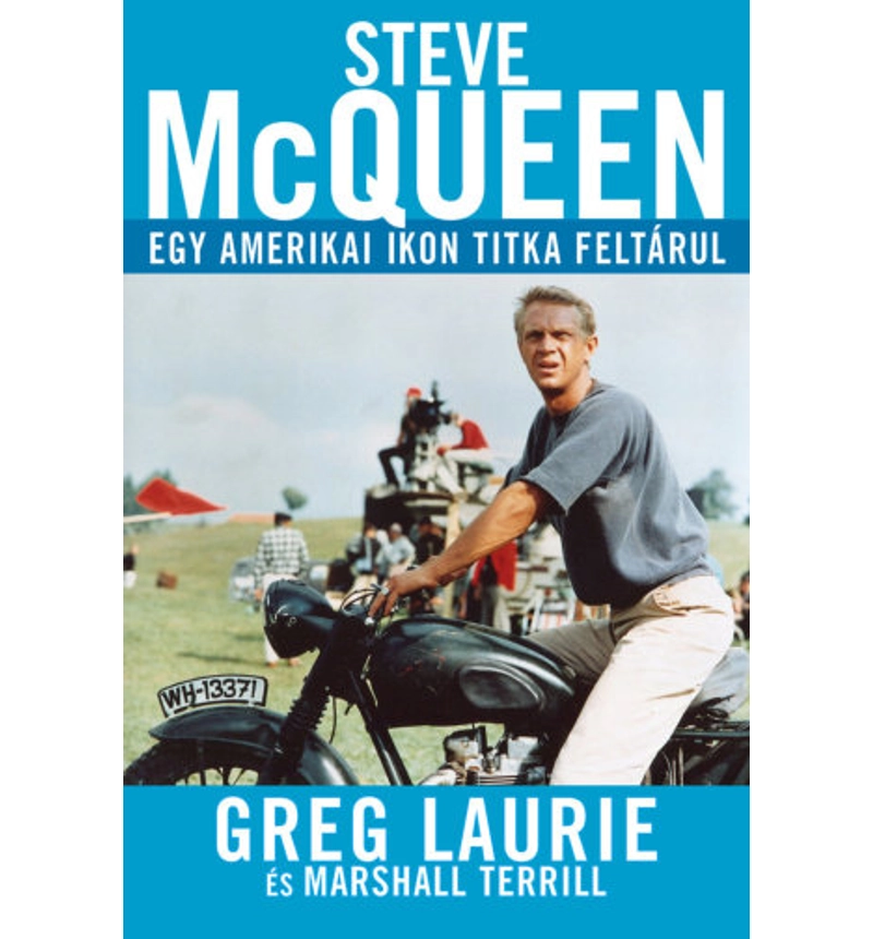 Steve McQueen / Egy amerikai ikon titka feltárul