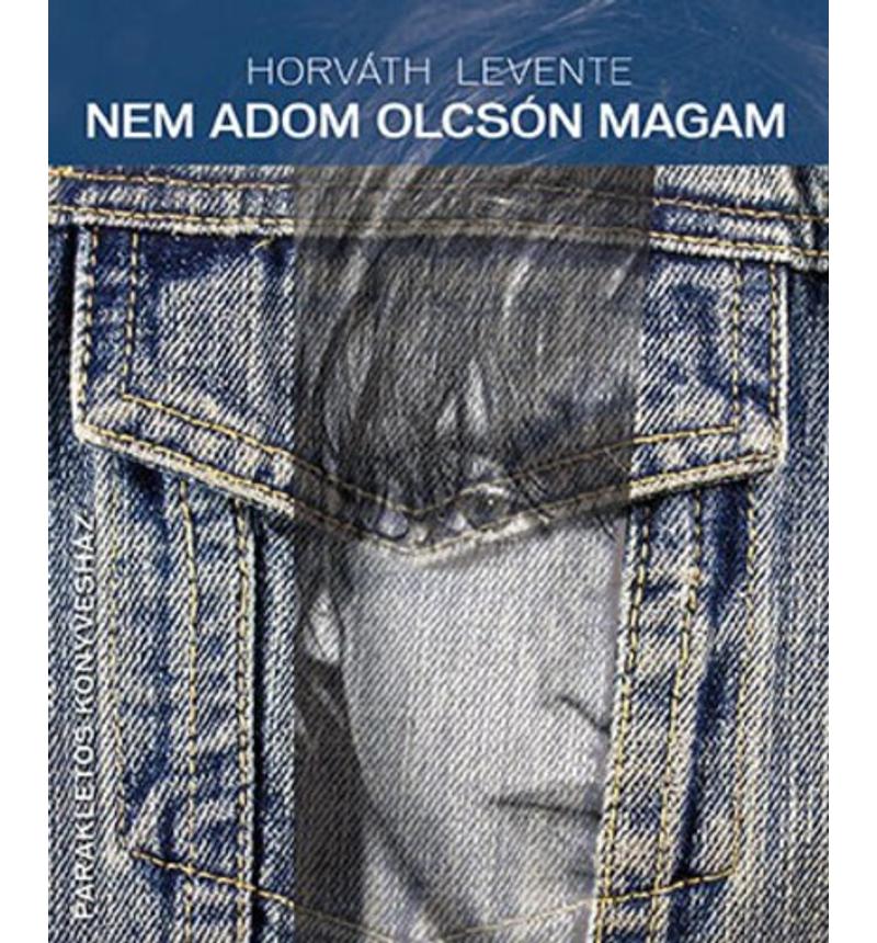 Horváth Levente - Nem adom olcsón magam