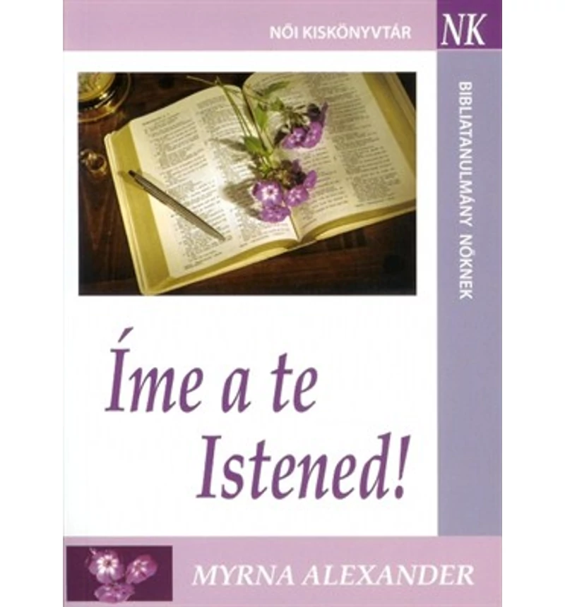 Myrna Alexander - Íme a te Istened!