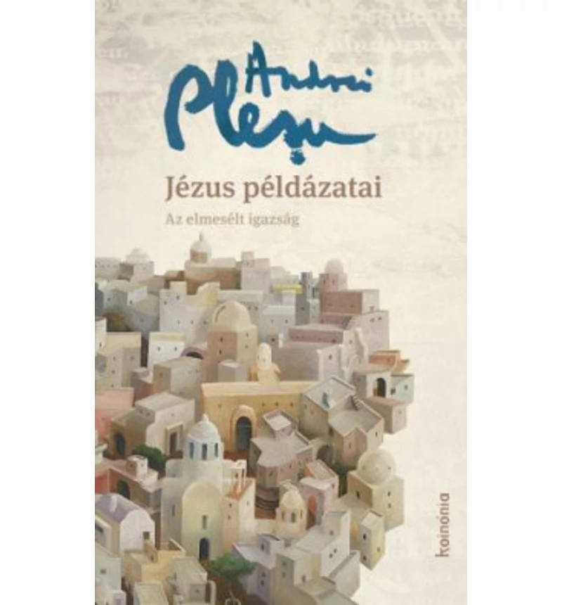 Jézus példázatai / Az elmesélt igazság