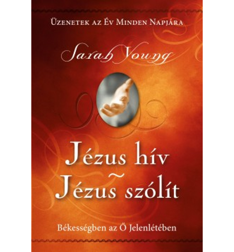 Sarah Young - Jézus hív / Jézus szólít (kemény b.)