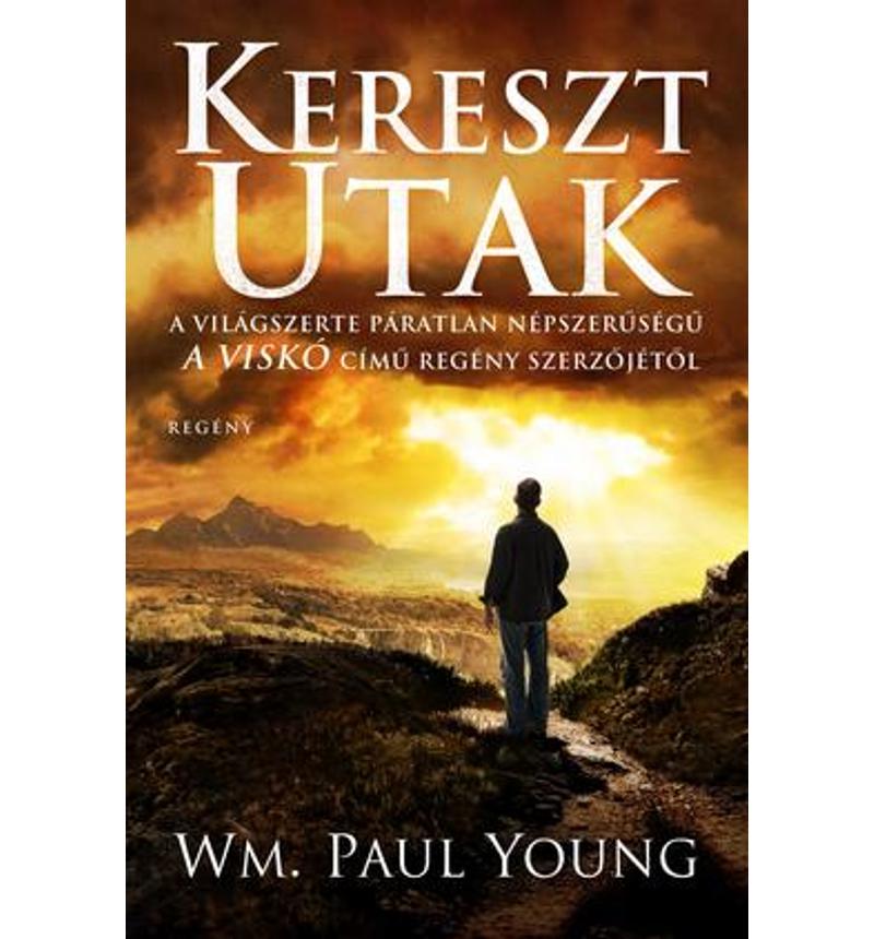 William P. Young - Keresztutak