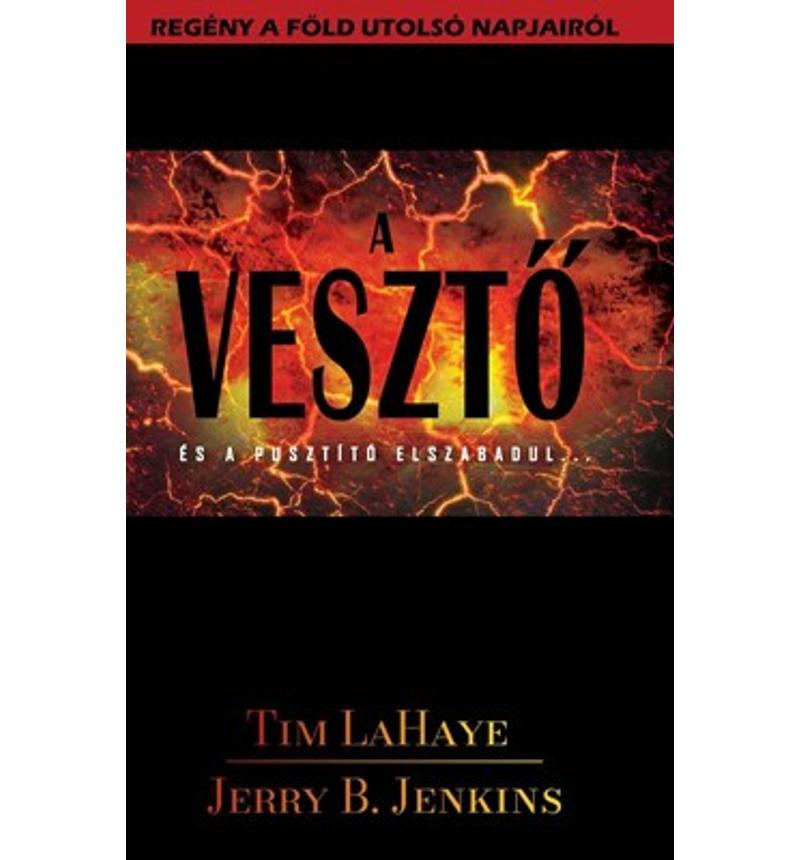 T. LaHaye/J. B. Jenkins - A Vesztő (5.rész)