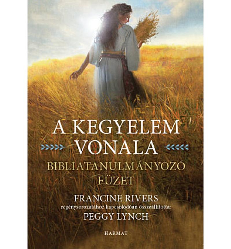 Francine Rivers - A kegyelem vonala /Bibliatanulmányozó füzet