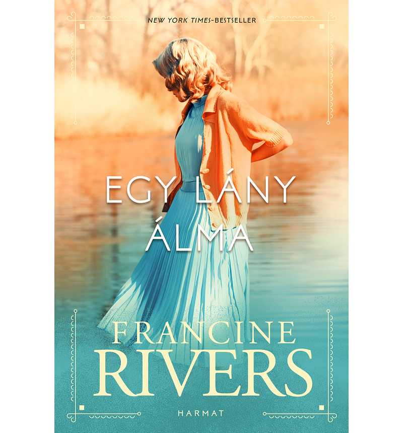 Francine Rivers - Egy lány álma