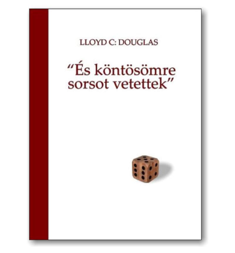 L.Douglas - És köntösömre sorsot vetettek