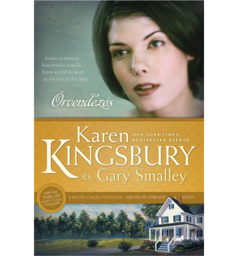 Karen Kingsbury - Örvendezés - 4.rész (Megváltás sorozat)