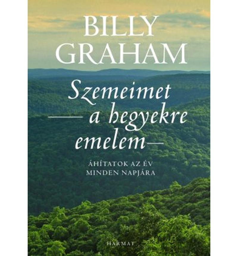 Billy Graham - Szemeimet a hegyekre emelem