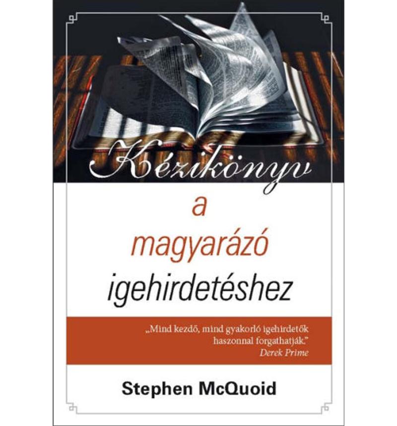 St. McQuoid - Kézikönyv a magyarázó igehirdetéshez