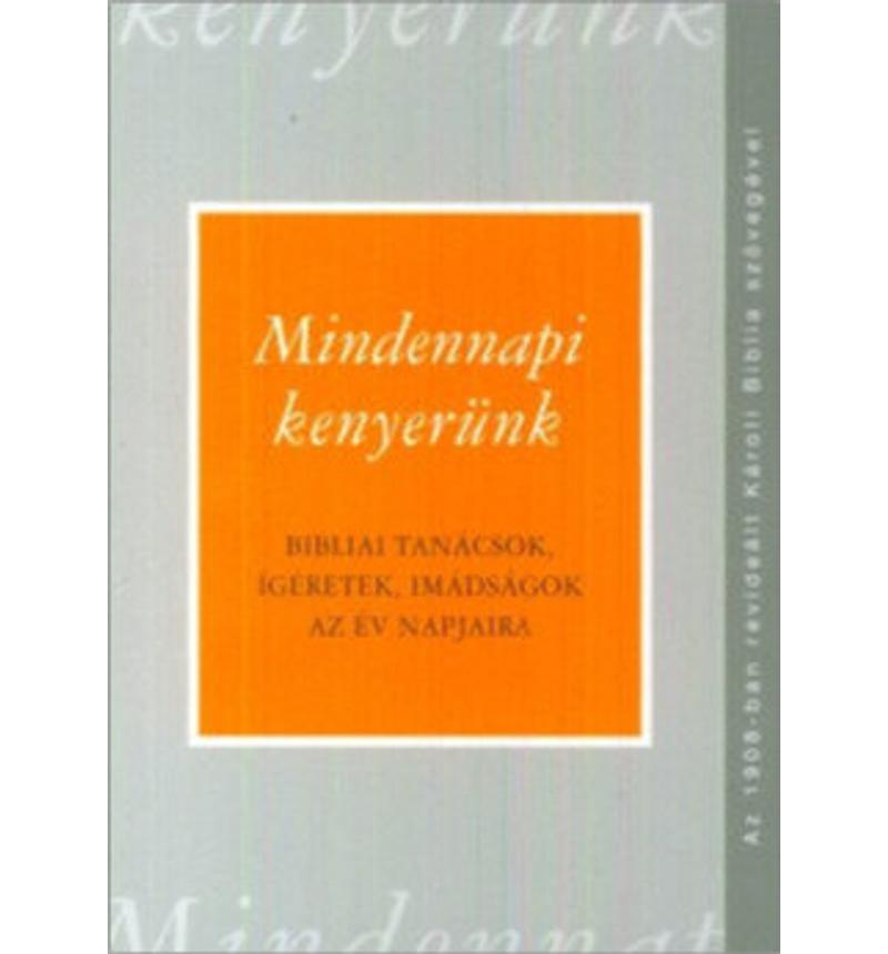 Mindennapi kenyerünk - Károli ford.
