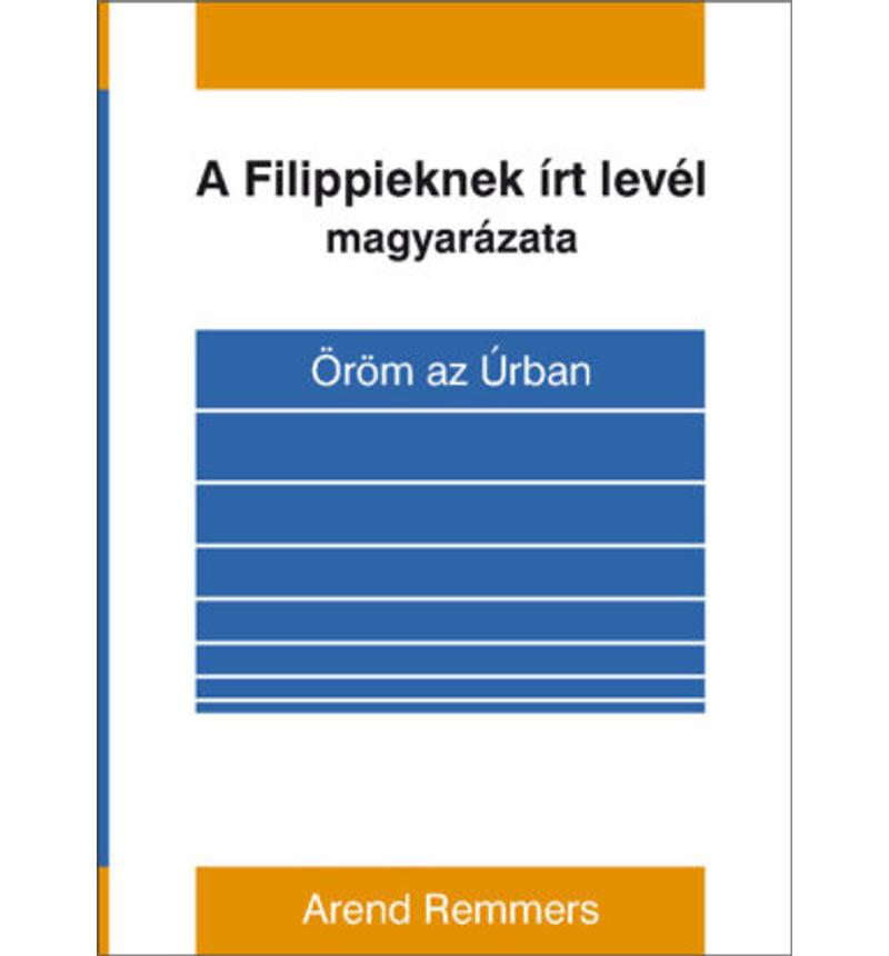 A. Remmers - A Filippieknek írt levél magyarázata
