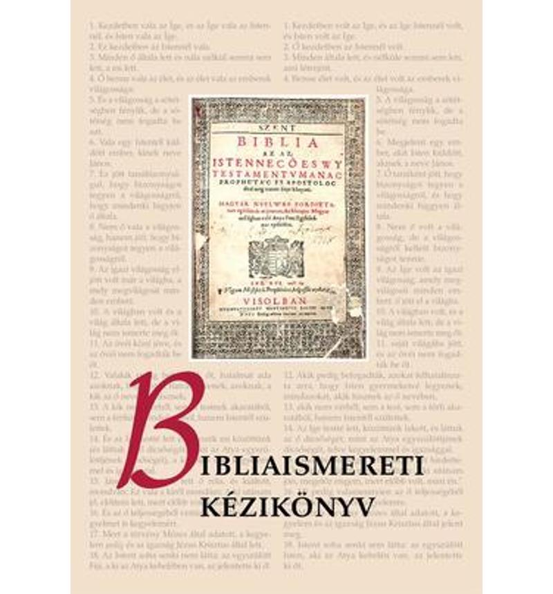 Bibliaismereti kézikönyv - Szerk.: Pecsuk Ottó